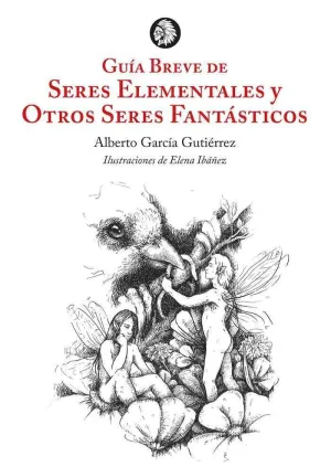 GUIA BREVE DE SERES ELEMENTALES Y OTROS SERES FANTASTICOS