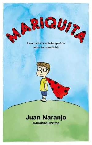 MARIQUITA. UNA HISTORIA AUTOBIOGRAFICA SOBRE LA HOMOFOBIA