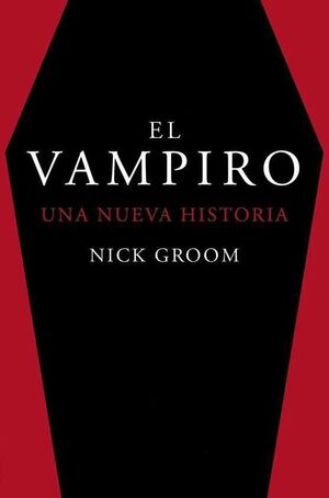 DESPERTA FERRO: EL VAMPIRO. UNA NUEVA HISTORIA