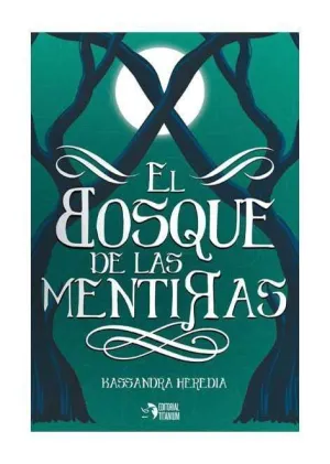 EL BOSQUE DE LAS MENTIRAS EL BOSQUE DE LAS MENTIRAS