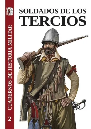 DESPERTA FERRO: SOLDADOS DE LOS TERCIOS