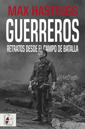 DESPERTA FERRO: GUERREROS. RETRATOS DESDE EL CAMPO DE BATALLA