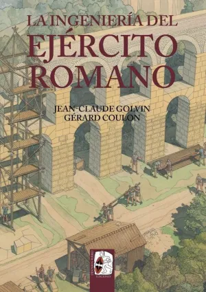 DESPERTA FERRO. LA INGENIERIA DEL EJERCITO ROMANO