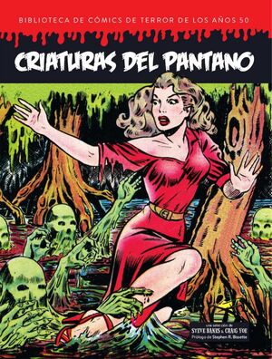CRIATURAS DEL PANTANO: BIBLIOTECA DE COMICS DE TERROR DE LOS AÑOS 50
