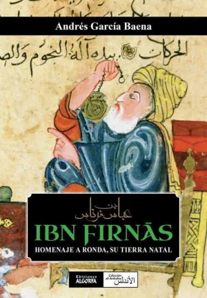 IBN FIRNAS. HOMENAJE A RONDA SU TIERRA NATAL