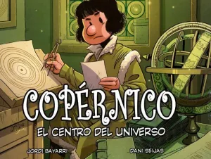 COPÉRNICO, EL CENTRO DEL UNIVERSO