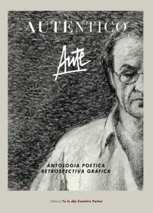 AUTENTICO. ANTOLOGIA POETICA RETROSPECTIVA GRAFICA