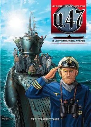 U 47 #08. UN FANTASMAS DEL PASADO