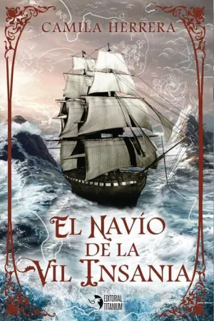 EL NAVÍO DE LA VIL INSANIA EL NAVÍO DE LA VIL INSANIA