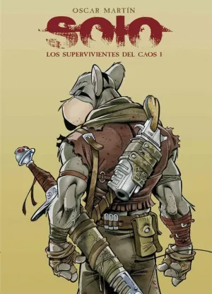 SOLO. LOS SUPERVIVIENTES DEL CAOS #01