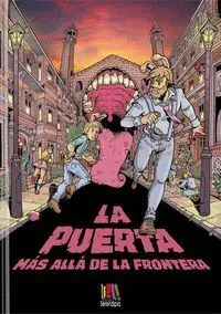 LA PUERTA. MAS ALLA DE LA FRONTERA LA PUERTA. MAS ALLA DE LA FRONTERA