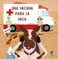 UNA VACUNA PARA LA VACA UNA VACUNA PARA LA VACA
