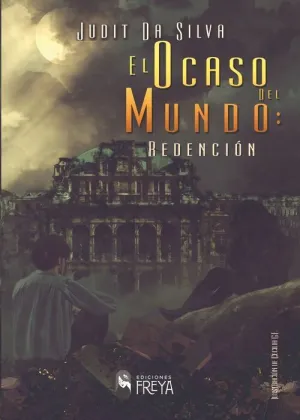 EL OCASO DEL MUNDO: REDENCION