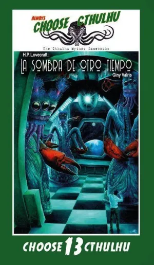CHOOSE CTHULHU #13. LA SOMBRA DE OTRO TIEMPO