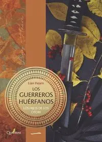 LOS HIJOS DE LOS OTORI I. LOS GUERREROS HUÉRFANOS