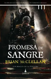 LOS MAGOS DE LA POLVORA I. PROMESA DE SANGRE