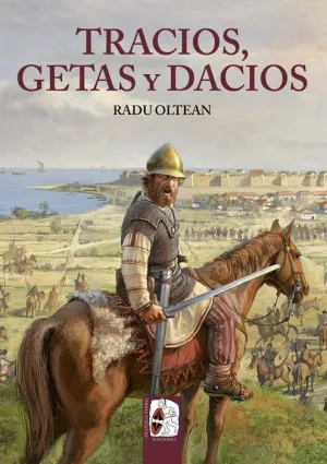 DESPERTA FERRO. TRACIOS, GETAS Y DACIOS