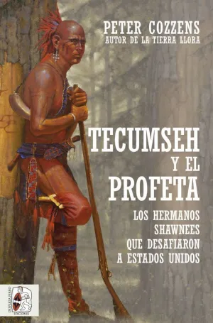 DESPERTA FERRO. TECUMSEH Y EL PROFETA