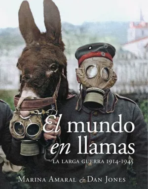 DESPERTA FERRO: EL MUNDO EN LLAMAS. LA LARGA GUERRA 1914-1945