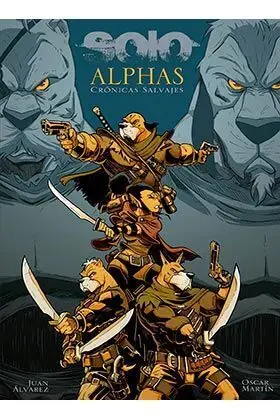 SOLO. ALPHAS: CRONICAS SALVAJES