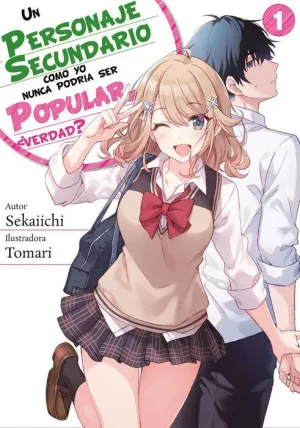 UN PERSONAJE SECUNDARIO COMO YO NUNCA PODRÍA SER POPULAR, ¿VERDAD? #01 UN PERSONAJE SECUNDARIO COMO YO NUNCA PODRÍA SER POPULAR, ¿VERDAD? #01