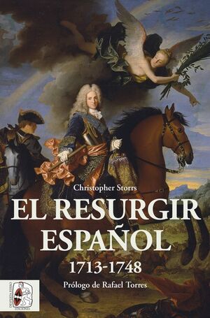 DESPERTA FERRO: EL RESURGIR ESPAÑOL 1713-1748
