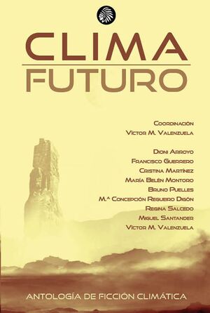 CLIMA FUTURO. ANTOLOGÍA DE FICCIÓN CLIMÁTICA