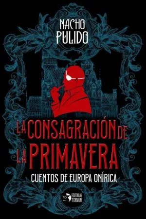 LA CONSAGRACIÓN DE LA PRIMAVERA