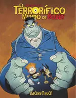 EL TERRORIFICO MUNDO DE BOBBY. MONSTRUO!