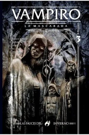 VAMPIRO: LA MASCARADA. LAS FAUCES DEL INVIERNO #03