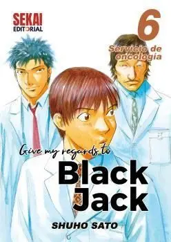 GIVE MY REGARDS TO BLACK JACK VOL. 6