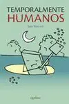 TEMPORALMENTE HUMANOS