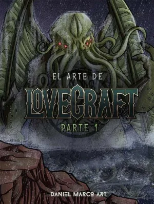EL ARTE DE LOVECRAFT - PARTE 1
