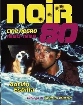 NOIR 80. CINE NEGRO 1980-1989
