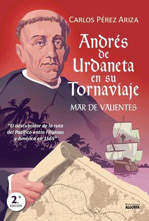 ANDRÉS DE URDANETA EN SU TORNAVIAJE (2ª EDICION)