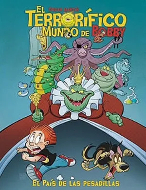 EL TERRORIFICO MUNDO DE BOBBY. EL PAIS DE LAS PESADILLAS