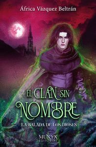 EL CLAN SIN NOMBRE III. LA BALADA DE LOS DIOSES