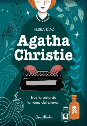 AGATHA CHRISTIE. TRAS LA PISTA DE LA REINA DEL CRIMEN