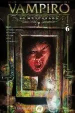 VAMPIRO: LA MASCARADA. LAS FAUCES DEL INVIERNO #06