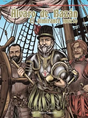 ALVARO DE BAZAN: EL ALMIRANTE INVICTO