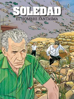 SOLEDAD: EL HOMBRE FANTASMA