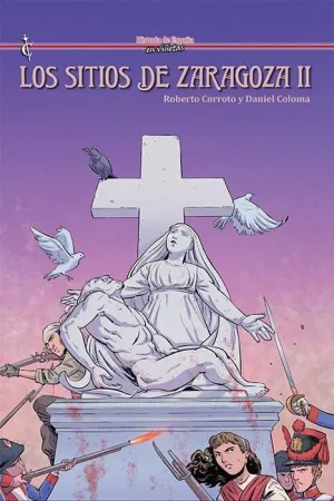 HISTORIAS DE ESPAÑA EN VIÑETAS #57. LOS SITIOS DE ZARAGOZA II