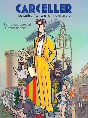 CARCELLER. LA SÁTIRA FRENTE A LA INTOLERANCIA