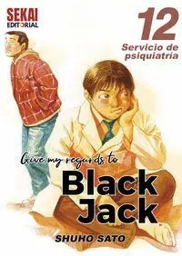 GIVE MY REGARDS TO BLACK JACK VOL. 12