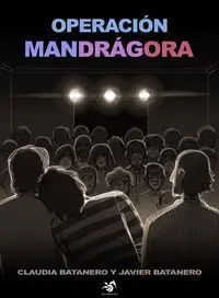 OPERACIÓN MANDRÁGORA OPERACIÓN MANDRÁGORA