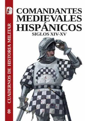 DESPERTA FERRO. COMANDANTES MEDIEVALES HISPÁNICOS