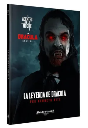 AGENTES DE LA NOCHE JDR THE DRACULA DOSSIER: LA LEYENDA DE DRÁCULA