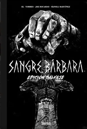 SANGRE BARBARA EDICION SALVAJE (B/N)