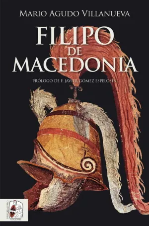 DESPERTA FERRO. FILIPO DE MACEDONIA