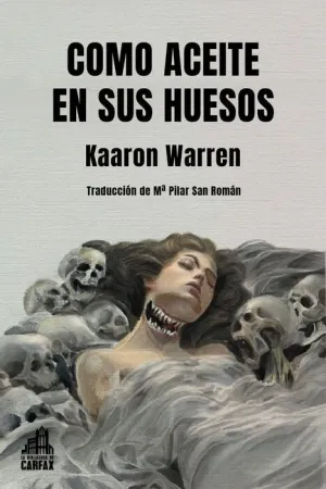 COMO ACEITE EN SUS HUESOS